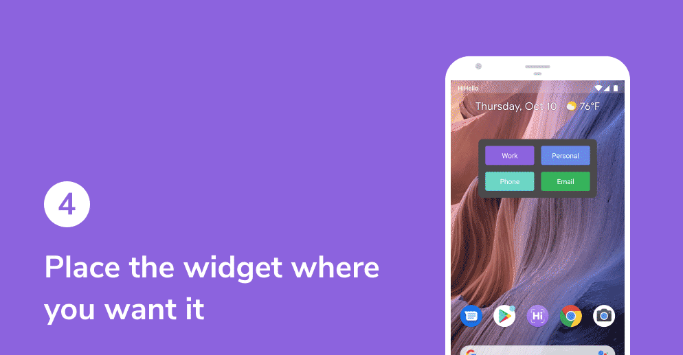 Place the widget where you want it on your Android device.
